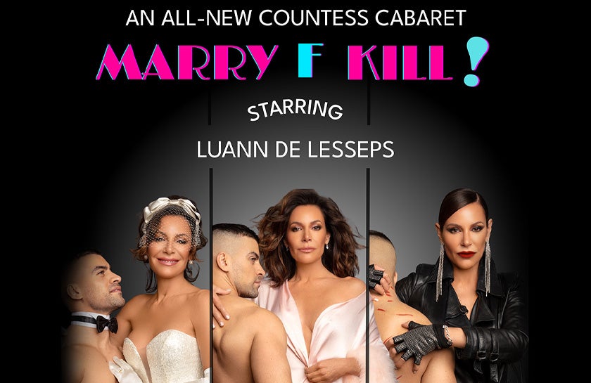 Countess Luann: Marry F Kill!