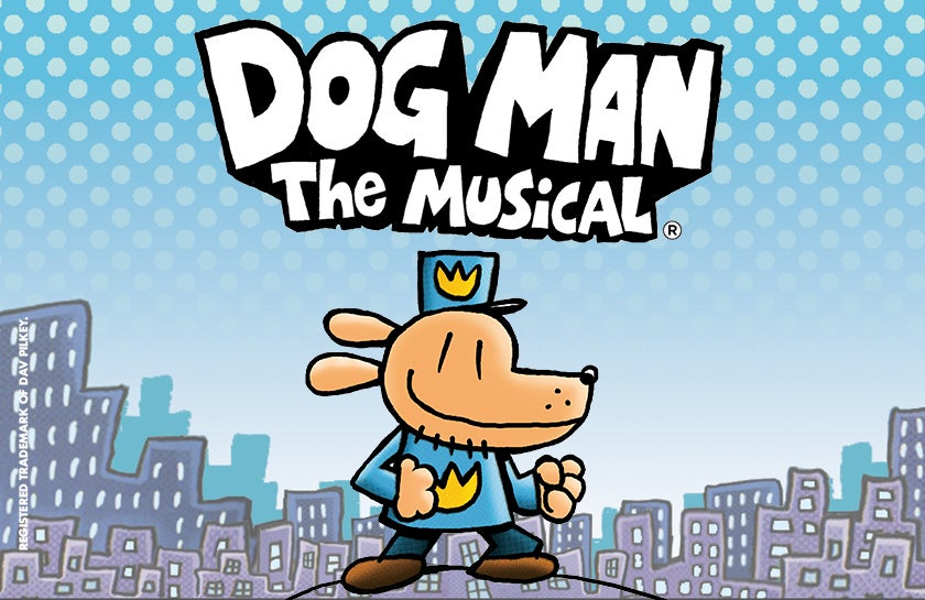 More Info for Dog Man: The Musical
