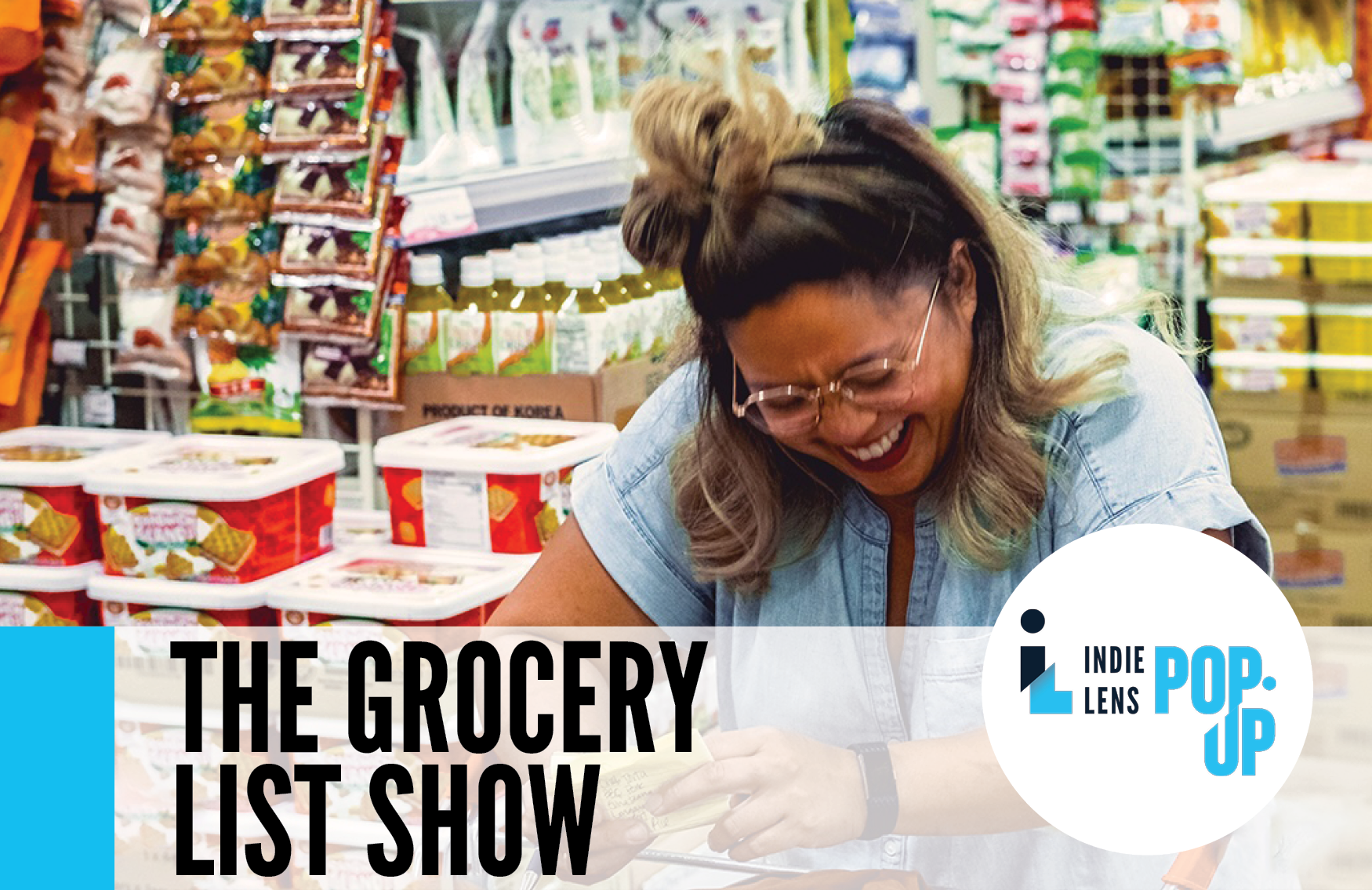 More Info for The Grocery List Show | Indie Lens Pop-Up