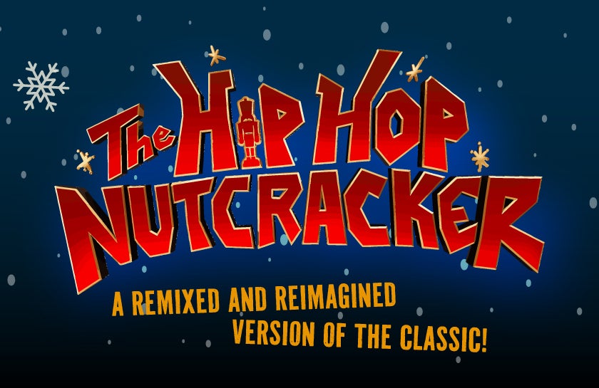More Info for The Hip Hop Nutcracker