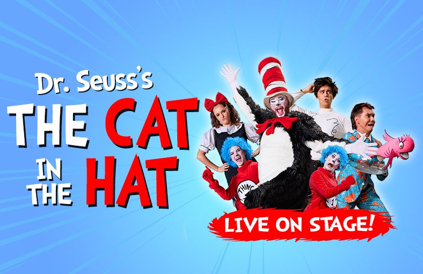 More Info for Dr. Seuss's The Cat in the Hat - Live on Stage!