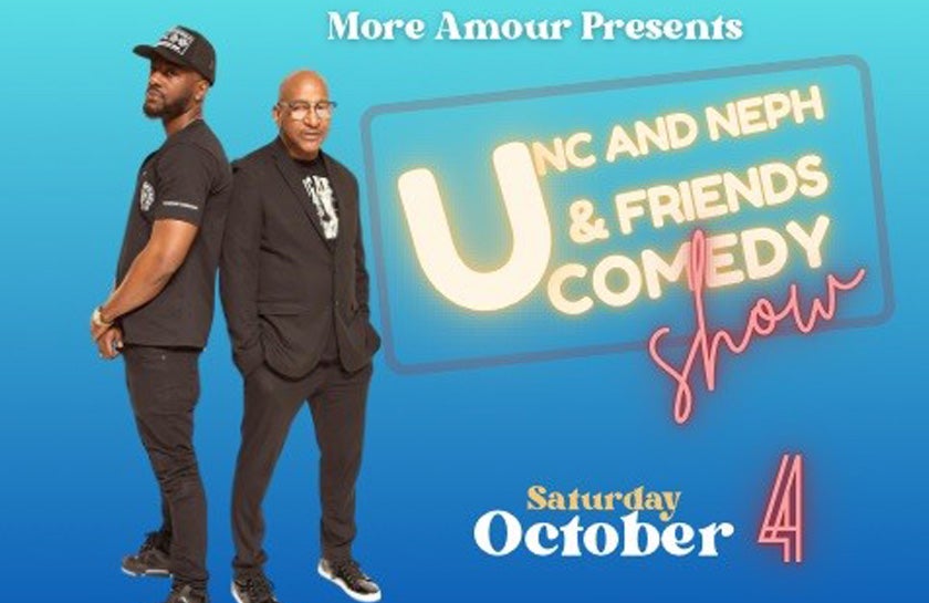 Unc and Neph & Friends Comedy Show